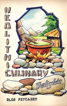 Hardcover Neolithic Culinary Delights Book