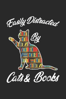 Easily Distracted by Cat & Books: Easily Distracted by Cat & Books Animal Lover Meowing Journal/Notebook Blank Lined Ruled 6x9 100 Pages