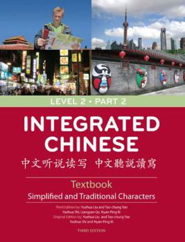 Paperback Integrated Chinese, Level 2, Part 2: Simplified and Traditional Characters Book