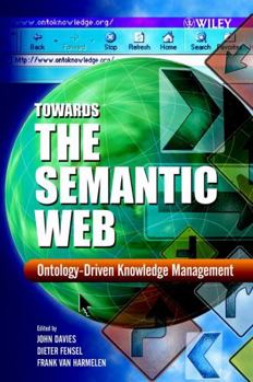 Hardcover Towards the Semantic Web: Ontology-Driven Knowledge Management Book