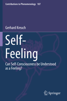 Paperback Self-Feeling: Can Self-Consciousness Be Understood as a Feeling? Book