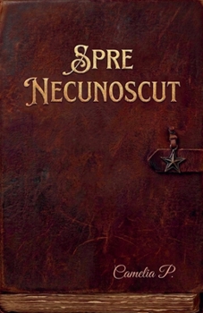 Paperback Spre Necunoscut [Romanian] Book