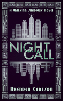 Night Call - Book #1 of the Walking Shadows