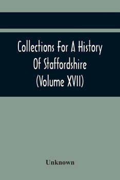 Paperback Collections For A History Of Staffordshire (Volume Xvii) Book