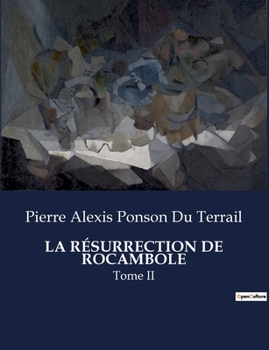 Paperback La Résurrection de Rocambole: Tome II [French] Book