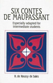Paperback Six Contes de Maupassant: Especially Adapted For Intermediate Students [French] Book