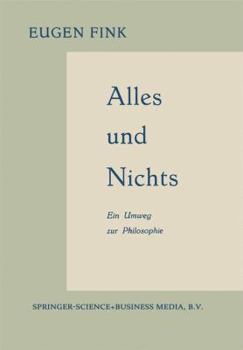 Paperback Alles Und Nichts: Ein Umweg Zur Philosophie [German] Book