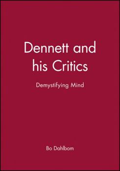 Paperback Dennett and His Critics: Demystifying Mind Book