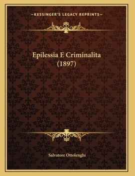 Paperback Epilessia E Criminalita (1897) [Italian] Book