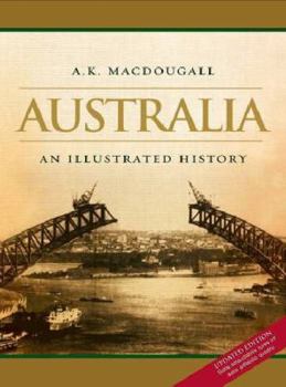 Paperback Australia: An Illustrated History: From Dreamtime To The New Millennium Book