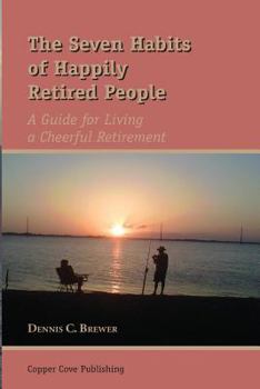 Paperback The Seven Habits of Happily Retired People Book