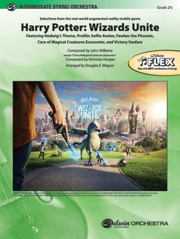 Paperback Harry Potter -- Wizards Unite---Selections from the Real-World Augmented Reality Mobile Game: Featuring: Hedwigs Theme / Profile: Selfie Avatar / Fawk Book