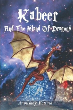 Paperback Kabeer And The Island of Dragons Book