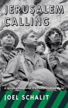 Paperback Jerusalem Calling: A Homeless Conscience in a Post-Everything World Book