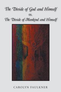 Paperback The Divide of God and Himself Vs. the Divide of Mankind and Himself Book