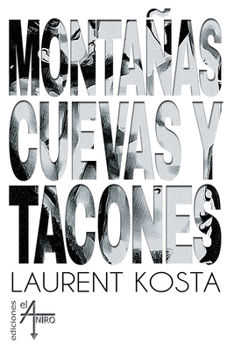 Paperback Monta?as, cuevas y tacones [Spanish] Book