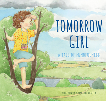 Hardcover Tomorrow Girl: A Tale of Mindfulness Book