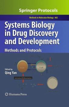 Methods in Molecular Biology, Volume 662: Systems Biology in Drug Discovery and Development: Methods and Protocols - Book #662 of the Methods in Molecular Biology