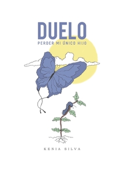 Paperback Duelo: Perder mi Único Hijo [Spanish] Book