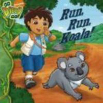 Paperback Run, Run, Koala! (Go, Diego, Go!) Book