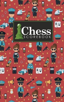 Paperback Chess Scorebook: Chess Match Log Book, Chess Recording Book, Chess Score Pad, Chess Notebook, Record Your Games, Log Wins Moves, Tactic Book