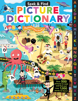 Hardcover Seek & Find Picture Dictionary: Over 500 Pictures to Seek and Find and Over 1,000 Words to Learn! Book