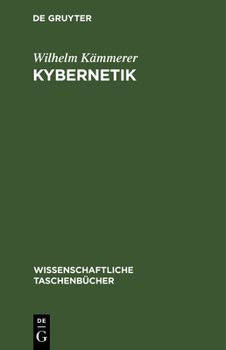 Hardcover Kybernetik: Eine Einführung Auf Naturwissenschaftlicher Grundlage [German] Book
