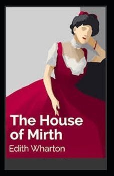 The House of Mirth Illustrated