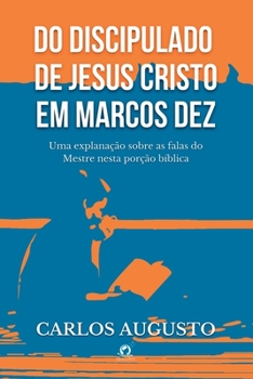 Paperback Do Discipulado De Jesus Cristo Em Marcos Dez [Portuguese] Book