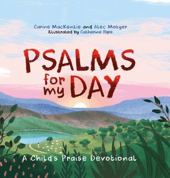 Hardcover Psalms for My Day: A Child's Praise Devotional Book