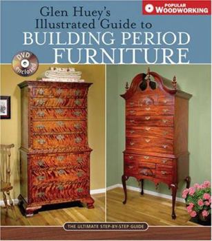 Spiral-bound Glen Hueys Illustrated Guide to Building Period Furniture: The Ultimate Step-By-Step Guide [With DVD] Book