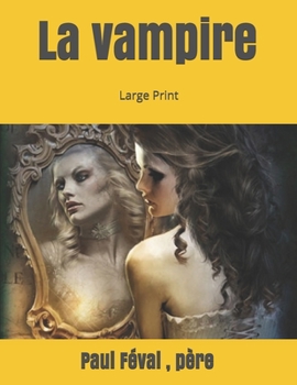 Paperback La vampire: Large Print [French] Book