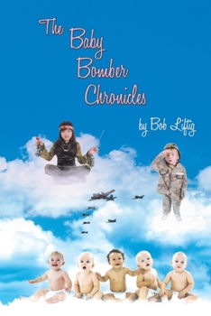 Paperback The Baby Bomber Chronicles Book