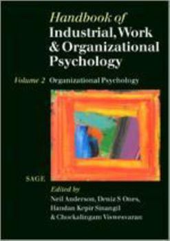 Hardcover Handbook of Industrial, Work & Organizational Psychology: Volume 2: Organizational Psychology Book