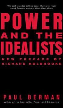 Paperback Power and the Idealists: Or, the Passion of Joschka Fischer, and Its Aftermath Book