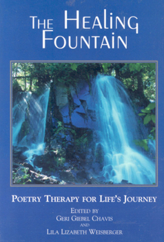 Paperback The Healing Fountain: Poetry Therapy for Life's Journey Book
