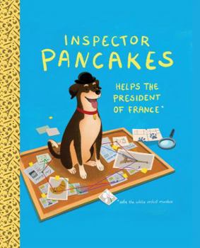 Hardcover Inspector Pancakes Helps the President of France: Solve the White Orchid Murders [Large Print] Book