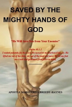 SAVED BY THE MIGHTY HANDS OF GOD