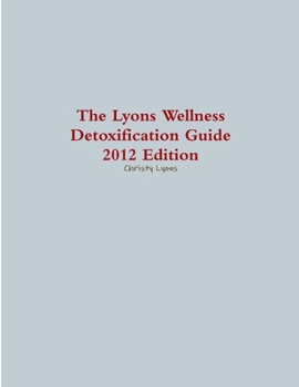 Paperback The Lyons Wellness Detoxification Guide, 2012 Edition Book