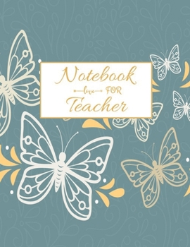 Notebook For Teacher: An Awesome Teacher Is ~ Great for Teacher Appreciation/Thank You/Retirement/Year End Gift (Inspirational Notebooks for Teachers)