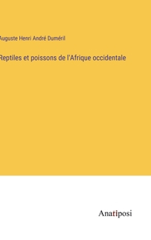 Hardcover Reptiles et poissons de l'Afrique occidentale [French] Book