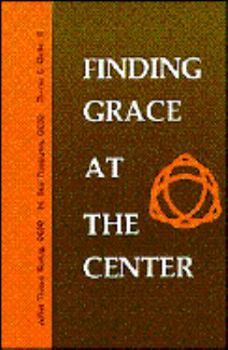 Paperback Finding Grace at the Center Book