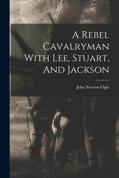 A Rebel Cavalryman with Lee, Stuart and Jackson