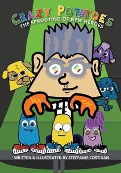Crazy Potatoes: The Sprouting of New Heroes