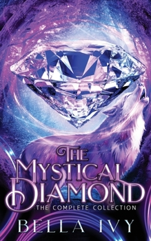Paperback The Mystical Diamond (The Complete Collection) Book