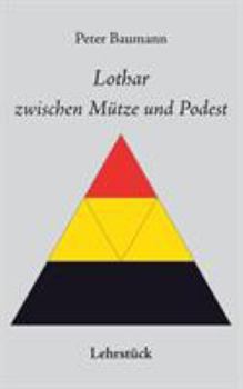 Paperback Lothar zwischen Mütze und Podest [German] Book