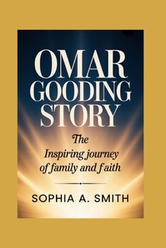 OMAR GOODING STORY: The Inspiring Journey of Family and Faith