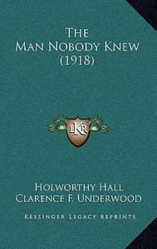Paperback The Man Nobody Knew (1918) Book