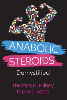 Paperback Anabolic Steroids: Demystified Book