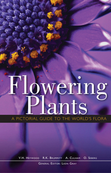 Hardcover Flowering Plants: A Pictorial Guide to the World's Flora Book